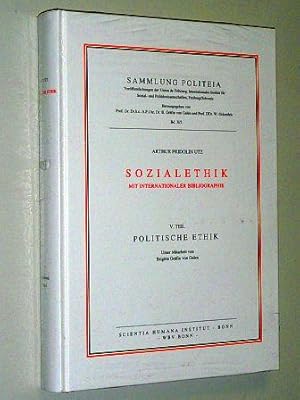 Sozialethik mit internationaler Bibliographie. U. Mitarb. von Gräfin B. von Galen. Band V: Politi...