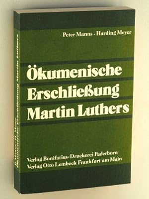 Bild des Verkufers fr kumenische Erschlieung Martin Luthers. Referate und Ergebnisse einer Internationalen Theologenkonsultation. zum Verkauf von Antiquariat Lehmann-Dronke