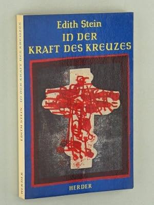 Bild des Verkufers fr In der Kraft des Kreuzes. Hrsg. von Waltraud Herbstrith. zum Verkauf von Antiquariat Lehmann-Dronke