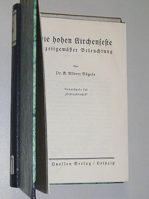 Immagine del venditore per Die hohen Kirchenfeste in zeitgemer Beleuchtung. venduto da Antiquariat Lehmann-Dronke