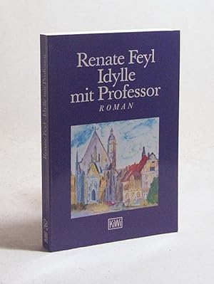 Image du vendeur pour Idylle mit Professor : Roman / Renate Feyl mis en vente par Versandantiquariat Buchegger
