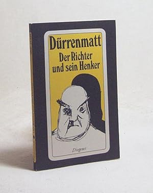 Seller image for Der Richter und sein Henker : Kriminalroman ; mit e. biograph. Skizze d. Autors / Friedrich Drrenmatt for sale by Versandantiquariat Buchegger