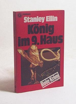 Immagine del venditore per Knig im 9. Haus : Thriller = The Luxembourg Run / Stanley Ellin. [Aus d. Amerikan. bertr. von Tony Westermayr] venduto da Versandantiquariat Buchegger