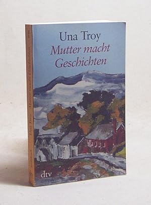 Bild des Verkufers fr Mutter macht Geschichten : Roman / Una Troy. Dt. von Susanne Lepsius zum Verkauf von Versandantiquariat Buchegger