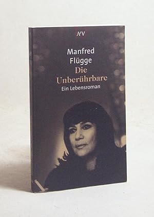 Seller image for Die Unberhrbare : ein Lebensroman / Manfred Flgge. Nach dem gleichnamigen Film von Oskar Roehler for sale by Versandantiquariat Buchegger