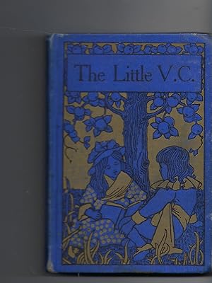 Imagen del vendedor de The Little V. C. a la venta por Peakirk Books, Heather Lawrence PBFA