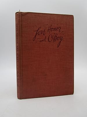 Seller image for Love, Honor and O'Boy (Signed First Edition) for sale by Shelley and Son Books (IOBA)