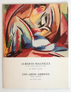 Alberto Magnelli ou les métamorphoses du vide par Michel Tournier. Eduardo Arroyo, théâtre d'ombr...