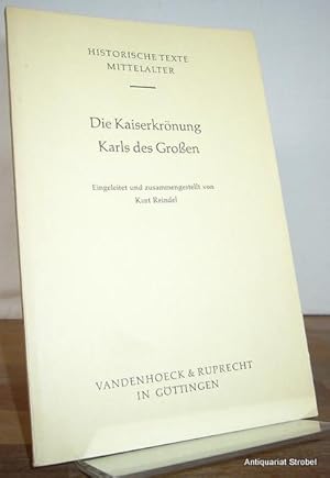 Die Kaiserkrönung Karls des Großen. Eingeleitet und zusammengestellt von Kurt Reindel. 2., durchg...