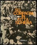 Su, compagni, in fitta schiera. Il socialismo in Emilia Romagna dal 1864 al 1915