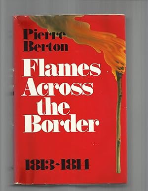 Seller image for FLAMES ACROSS THE BORDER 1813~1814. for sale by Chris Fessler, Bookseller