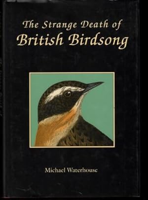 The Strange Death of British Birdsong.
