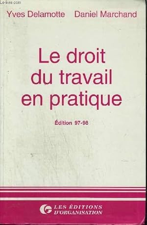 Imagen del vendedor de LE DROIT DU TRAVAIL EN PRATIQUE - 10EME EDITION MISE A JOUR AU 1ER JUILLET 1997 a la venta por Le-Livre