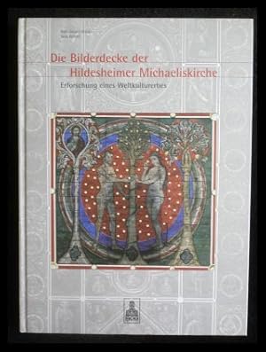 Imagen del vendedor de Die Bilderdecke der Hildesheimer Michaeliskirche Erforschung eines Weltkulturerbes a la venta por ANTIQUARIAT Franke BRUDDENBOOKS