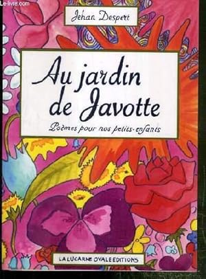 Seller image for AU JARDIN DE JAVOTTE - POEMES POUR NOS PETITS-ENFANTS for sale by Le-Livre