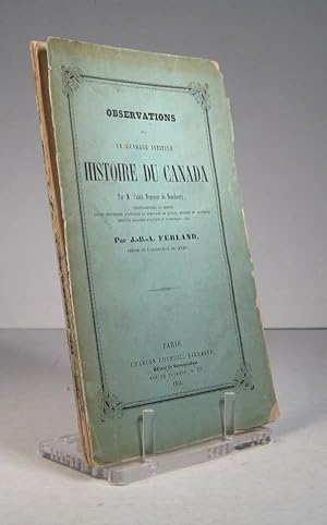 Seller image for Observations sur un ouvrage intitul Histoire du Canada, par M. l'abb Brasseur de Bourbourg for sale by Librairie Bonheur d'occasion (LILA / ILAB)