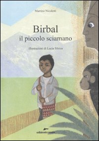 Seller image for Birbal il piccolo sciamano for sale by Libro Co. Italia Srl