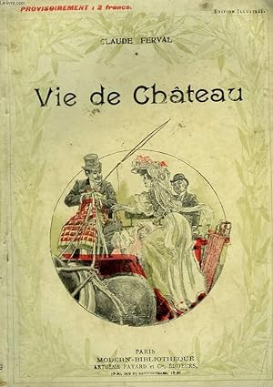 Seller image for VIE DE CHATEAU. COLLECTION MODERN BIBLIOTHEQUE. for sale by Le-Livre