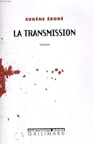 Bild des Verkufers fr LA TRANSMISSION. ROMAN zum Verkauf von Le-Livre