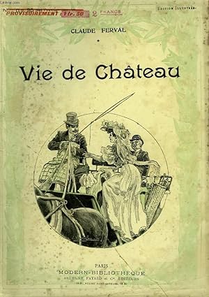 Seller image for VIE DE CHATEAU. COLLECTION MODERN BIBLIOTHEQUE. for sale by Le-Livre