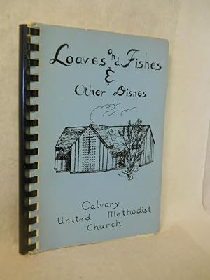 Seller image for Loaves and Fishes & Other Dishes: a book of favorite recipes for sale by Gil's Book Loft