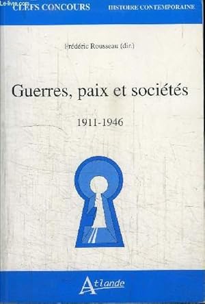Image du vendeur pour GUERRES, PAIX ET SOCIETES - 1911-1946 mis en vente par Le-Livre