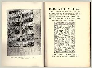 Rara Arithmetica, A Catalogue of the Arithmetics.in the Library of George A. Plimpton of New York...