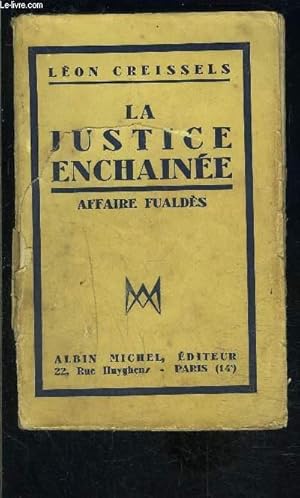 Seller image for LA JUSTICE ENCHAINEE- AFFAIRE FUALDES- ENVOI DE L AUTEUR for sale by Le-Livre