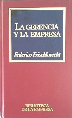 GERENCIA Y LA EMPRESA, LA