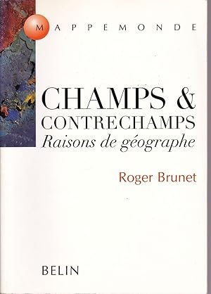 Champs & contrechamps. Raisons de géographes.