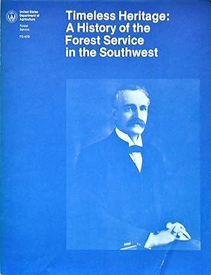 Image du vendeur pour Timeless Heritage: A History of the Forest Service in the Southwest mis en vente par Casa Camino Real