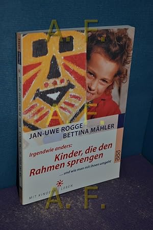 Bild des Verkufers fr Irgendwie anders: Kinder, die den Rahmen sprengen . und wie man mit ihnen umgeht. , Bettina Mhler zum Verkauf von Antiquarische Fundgrube e.U.