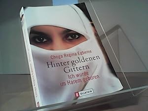 Seller image for Hinter goldenen Gittern: Ich wurde im Harem geboren for sale by Eichhorn GmbH