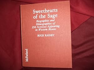 Image du vendeur pour Sweethearts of the Sage. Biographies and Filmographies of 258 Actresses Appearing in Western Movies. mis en vente par BookMine