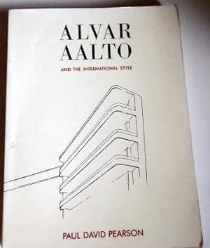 Image du vendeur pour Alvar Aalto and the International Style. mis en vente par The Bookstall