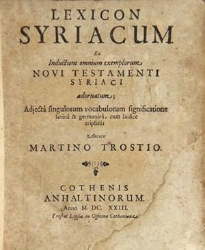 Lexicon syriacum ex inductione omnium exemplorum Novi Testamenti syriaci adornatum.