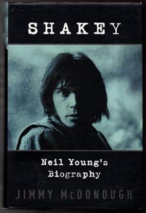 Immagine del venditore per Shakey: Neil Young's Biography venduto da Raymond Tait