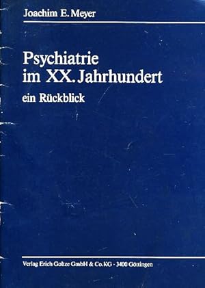 Image du vendeur pour Psychiatrie im XX. Jahrhundert : ein Rckblick ; Abschiedsvorlesung am 16. Juli 1985 im Hrsaal der Psychiatrischen Klinik der Universitt Gttingen. mis en vente par Fundus-Online GbR Borkert Schwarz Zerfa