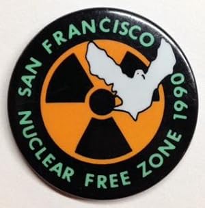 San Francisco / Nuclear Free Zone 1990 [pinback button]