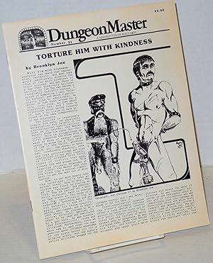 DungeonMaster: a newsletter of male S&M # 21 August 1983; Torture him with kindness