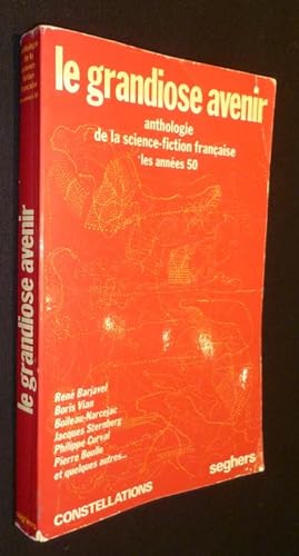 Seller image for La grandiose avenir, anthologie de la science-fiction * les annes 50 for sale by Abraxas-libris