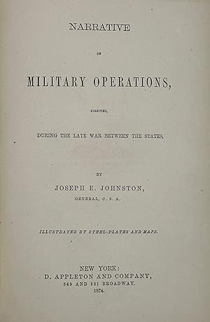 Narrative of Military Operations, Directed, During the late War Between the States. Illustrated b...