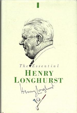 Immagine del venditore per The essential Henry Longhurst: the best of his writing in 'Golf Illustrated' venduto da Deeside Books