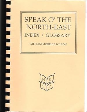 Immagine del venditore per Speak O' the North-east: Index/Glossary venduto da Deeside Books