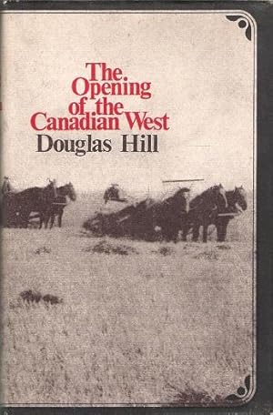 The Opening of the Canadian West.