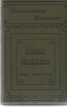 The Art and Craft of Coach-Building. (Technological Handbooks)