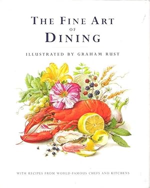 Image du vendeur pour The Fine Art of Dining: With Recipes from World-Famous Chefs and Kitchens. mis en vente par Deeside Books