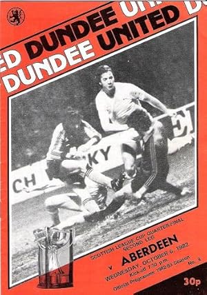 Dundee United: Scotish League Cup Quarter-Final Second Leg v. Aberdeen Wednesday 6 October 1982.