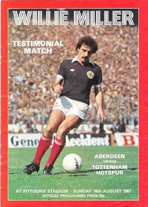 Willie Miller Testimonial Match Aberdeen v. Tottenham Hotspur Sun. 16th August 1981.