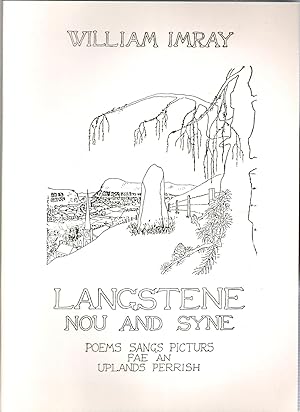 Bild des Verkufers fr Langstene Nou and Syne: Poems, Sangs, Picturs Fae an Uplands Perrish. zum Verkauf von Deeside Books